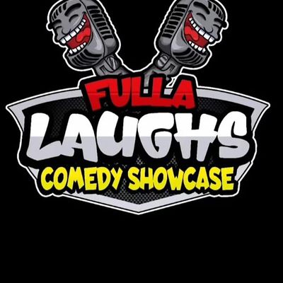 FULLA LAUGHS COMEDY SHOWCASE