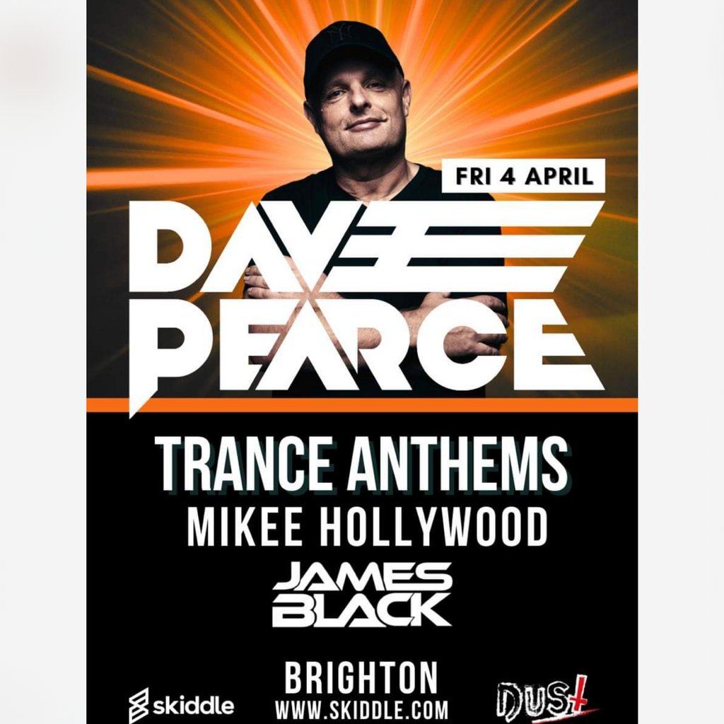 Dave Pearce Trance Anthems at Dust Brighton on Friday 4th April