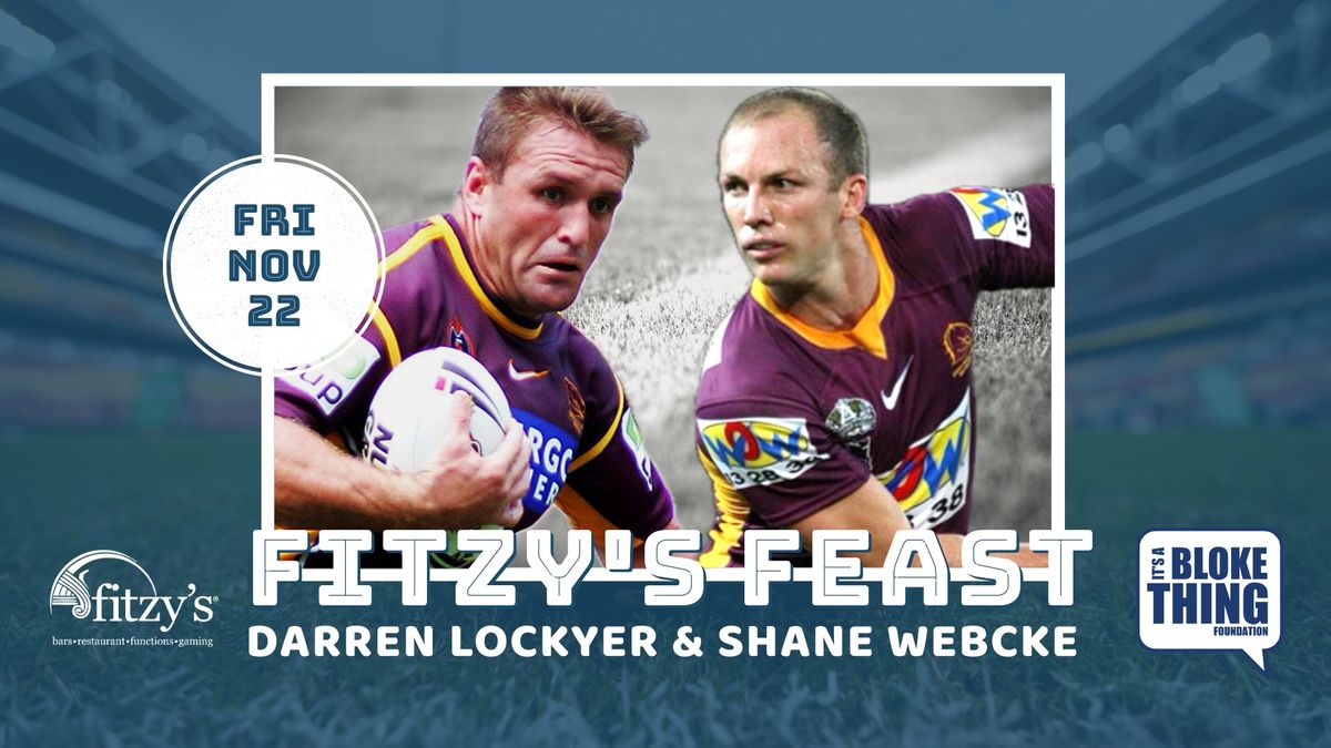 Fitzy's Feast with Darren Lockyer & Shane Webcke