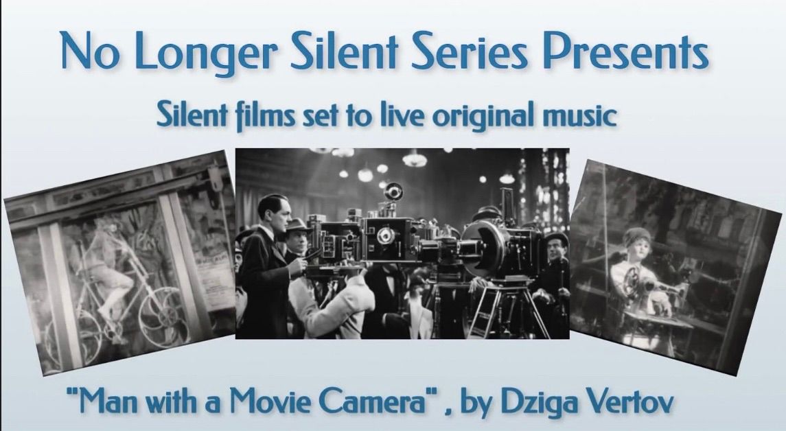  No Longer Silent Series presents - \u201c Man With a Camera\u201d  