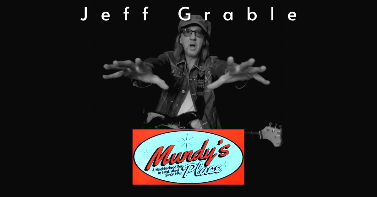 Jeff Grable at Mundy's