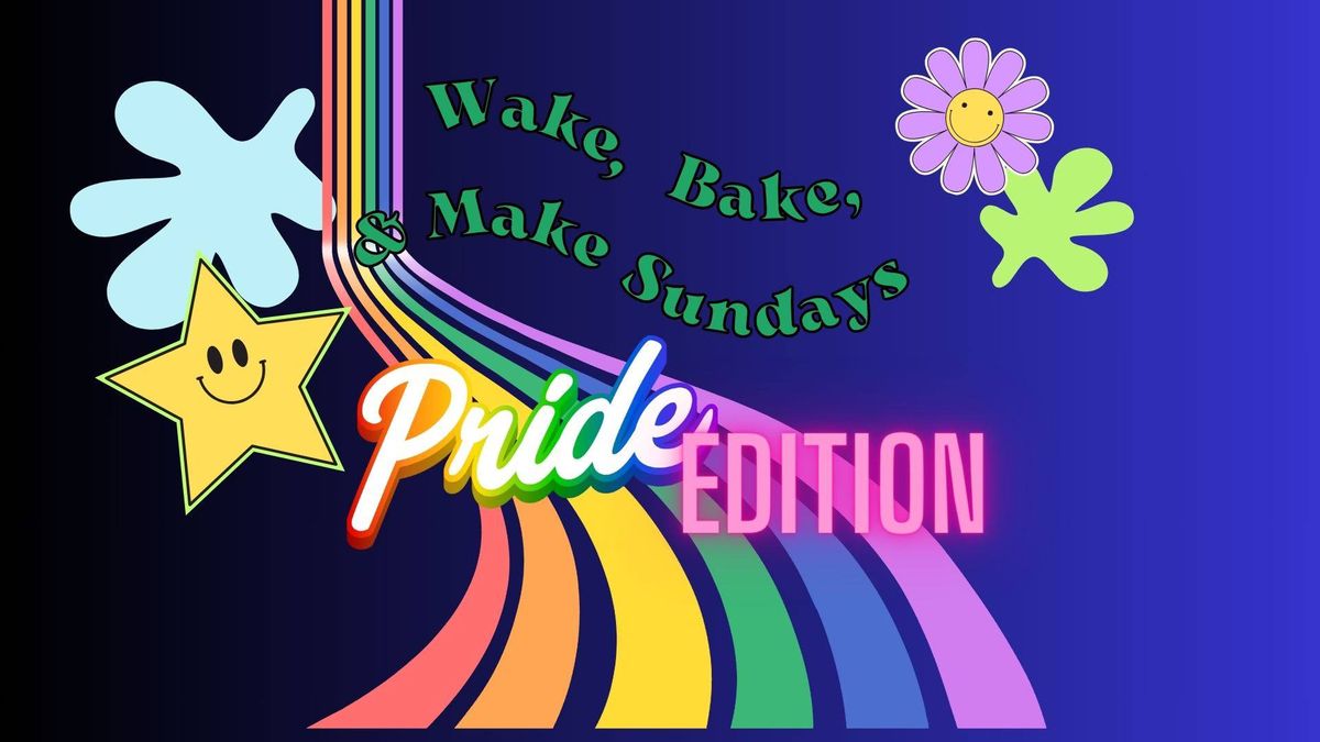 Puff & Paint with Amy: Wake Bake & Make Pride Edition
