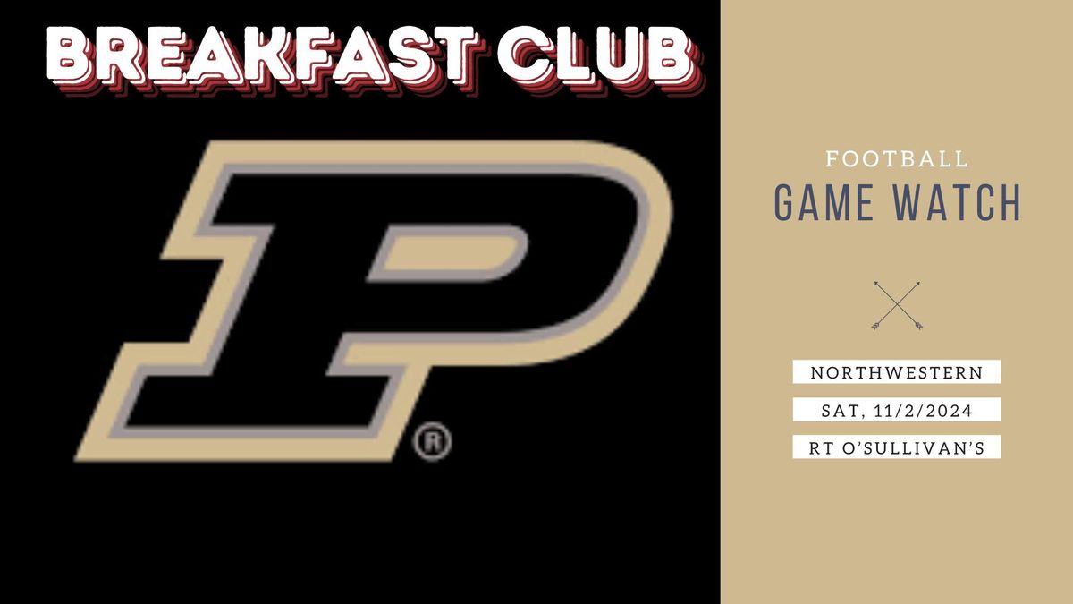 Football - Purdue v Northwestern - BREAKFAST CLUB