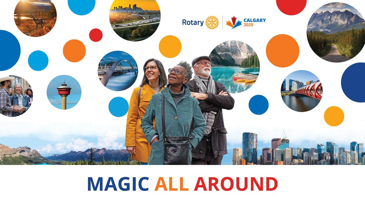 2025 Rotary International Convention | Calgary, Canada