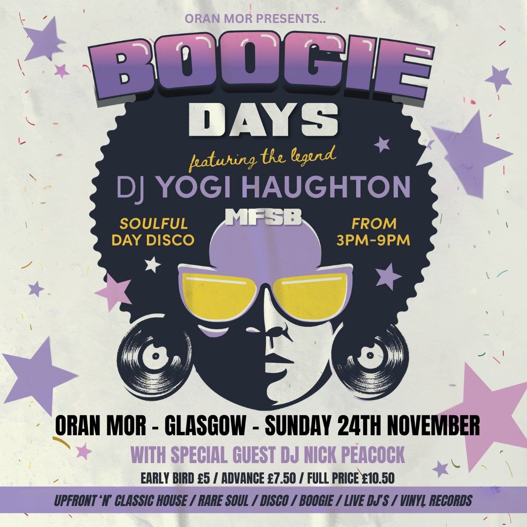 Boogie Days (Day Disco) w\/ DJ's Yogi Haughton & Special Guest Nick Peacock