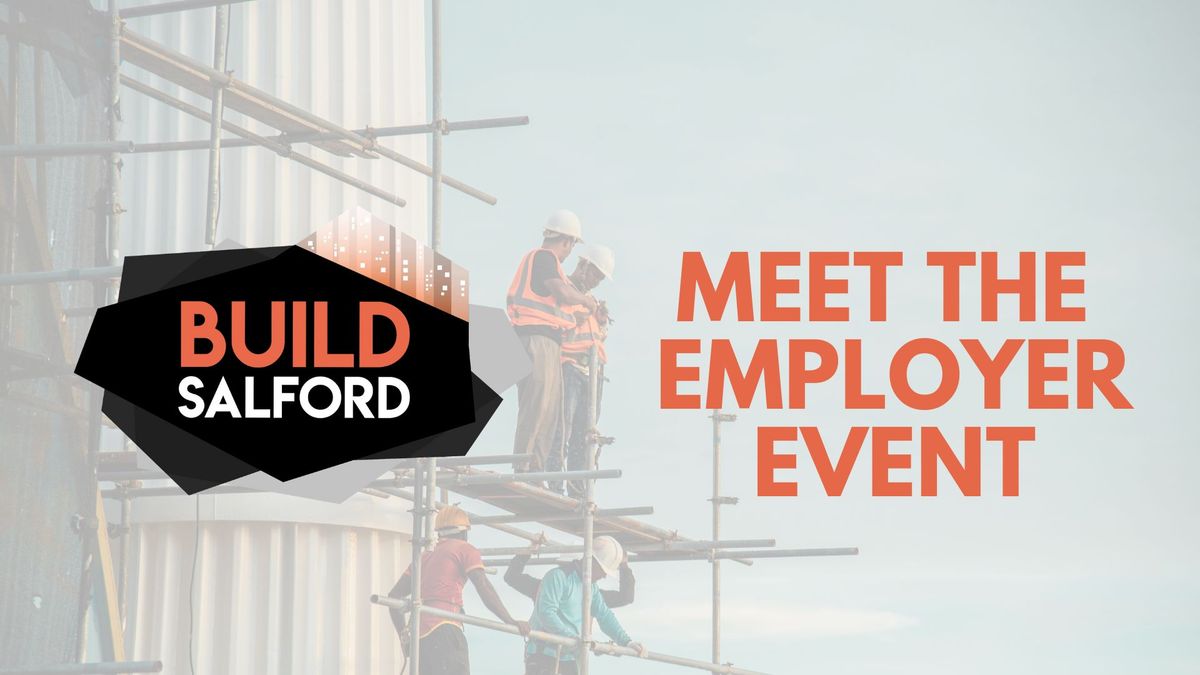 Build Salford - Meet the Employer Event