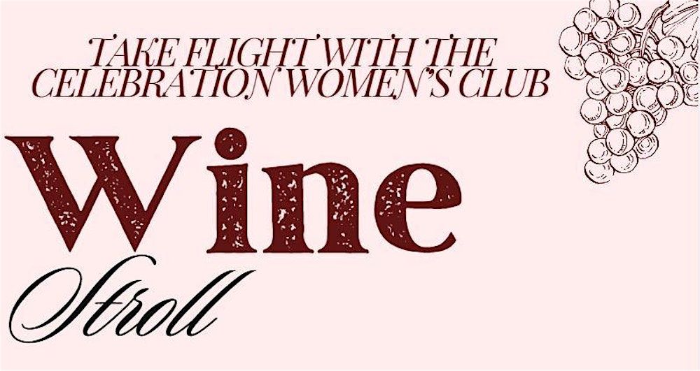 Take Flight with Celebration Women's Club Inaugural Wine Stroll