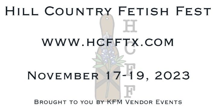 HCFF Hill Country Fetish Fest