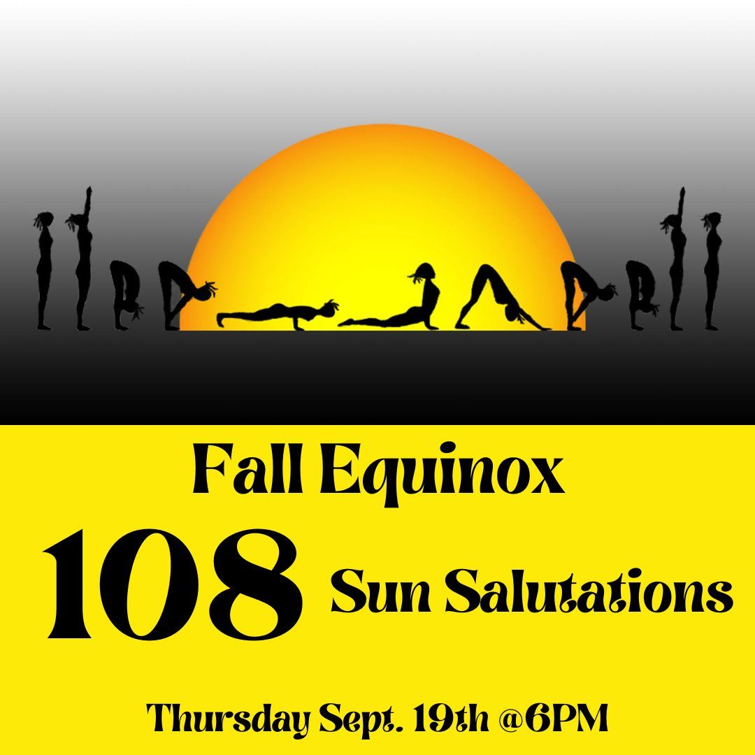 Fall Equinox 108 SUN Salutations