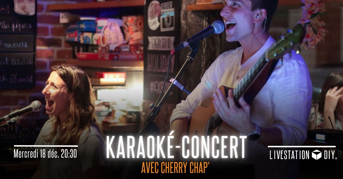 Karaok\u00e9 - Concert avec Cherry Chap'