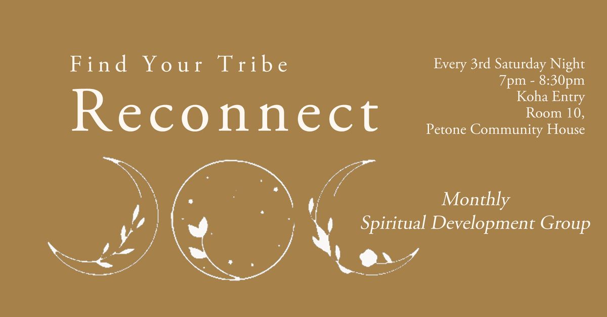 Reconect - Monthly Spiritual Development Group - Every 3rd Saturday