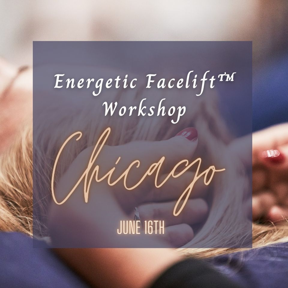 Chicago, Illinois Energetic Facelift Workshop June 2023