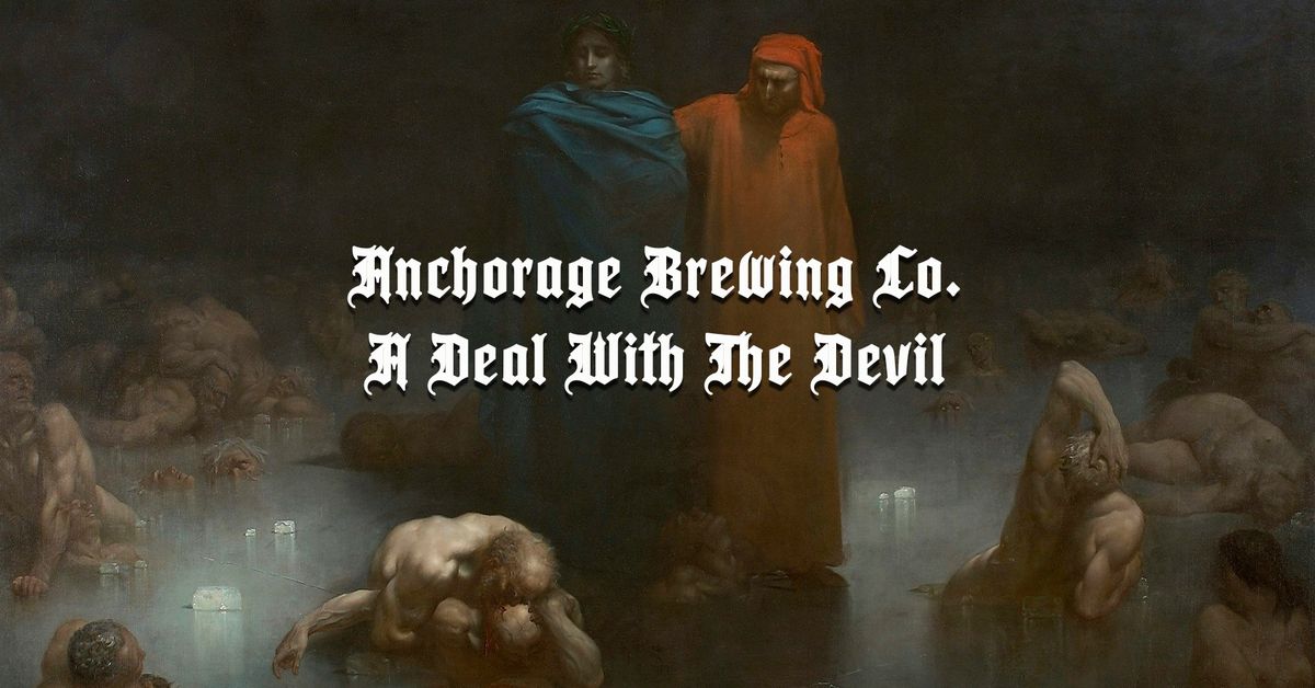 Anchorage Brewing Co - A Deal With The Devil Night