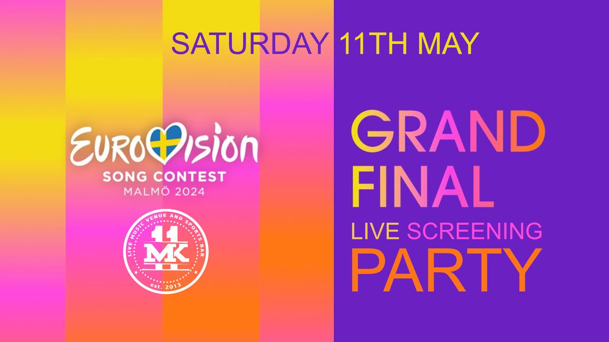 Eurovision Final - Live Screening Party @ MK11 - Free Entry | Food Served | Giant Screen