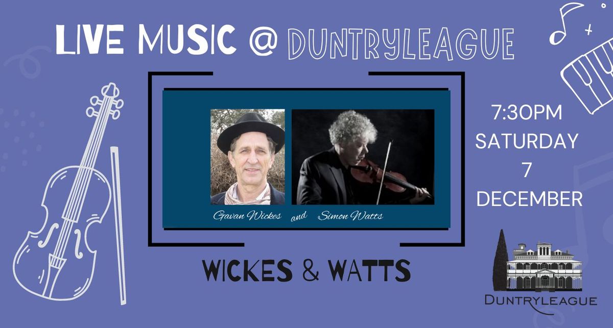 Wickes & Watts @ Duntry