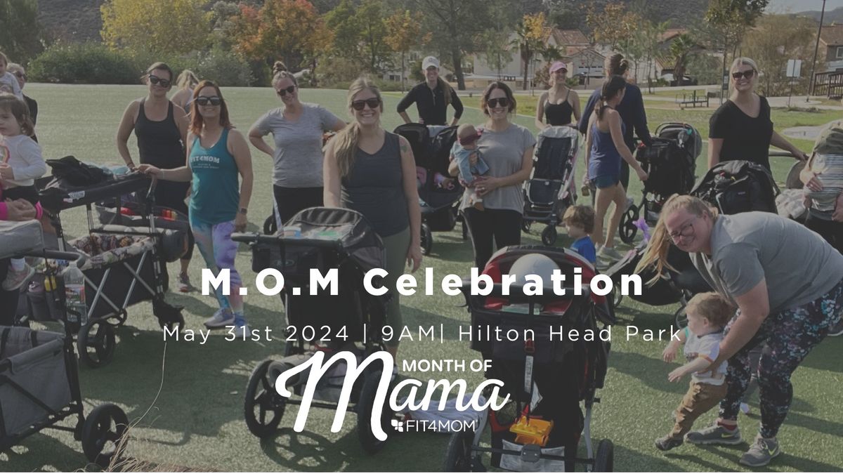 M.O.M Celebration-Month of Mama
