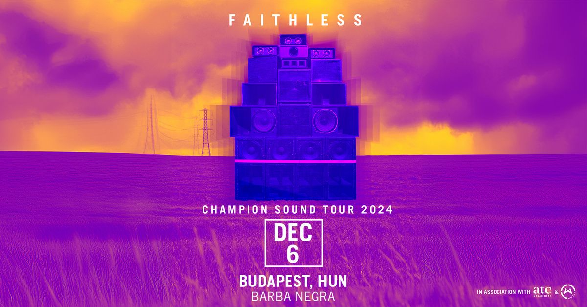 Faithless - Champion Sound | Budapest 2024