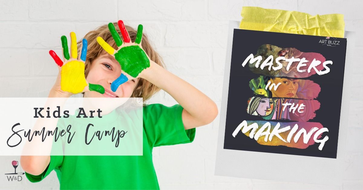 Kids Art Summer Camp: Masters in the Making!