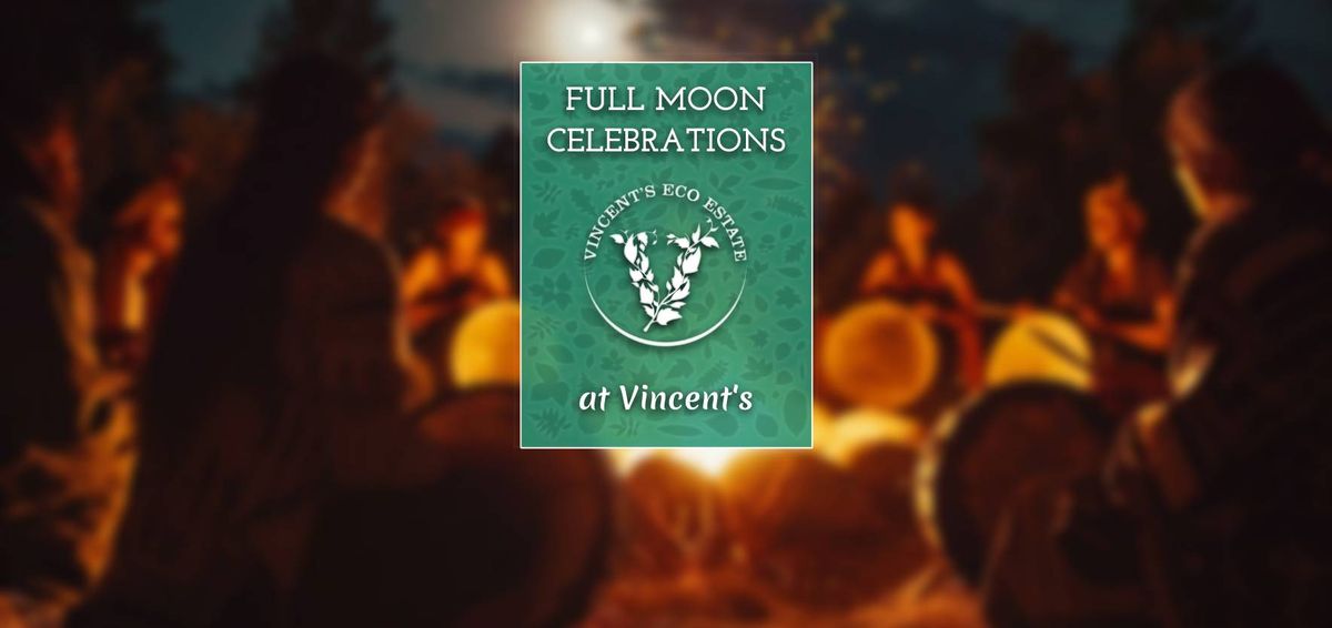 Full Moon Celebrations at Vincent's - Free Event.