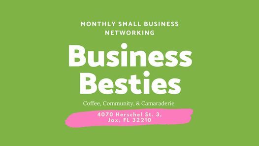 Business Besties: Monthly Networking Meeting