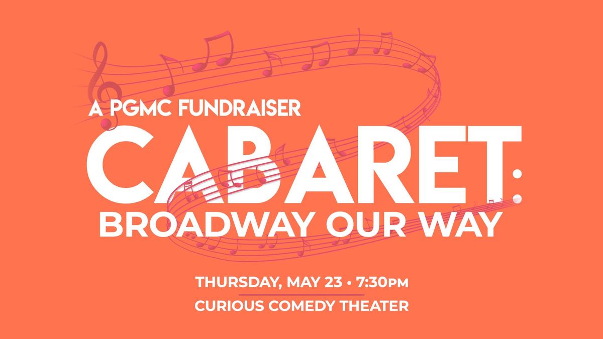 Cabaret: Broadway Our Way - A PGMC Fundraiser
