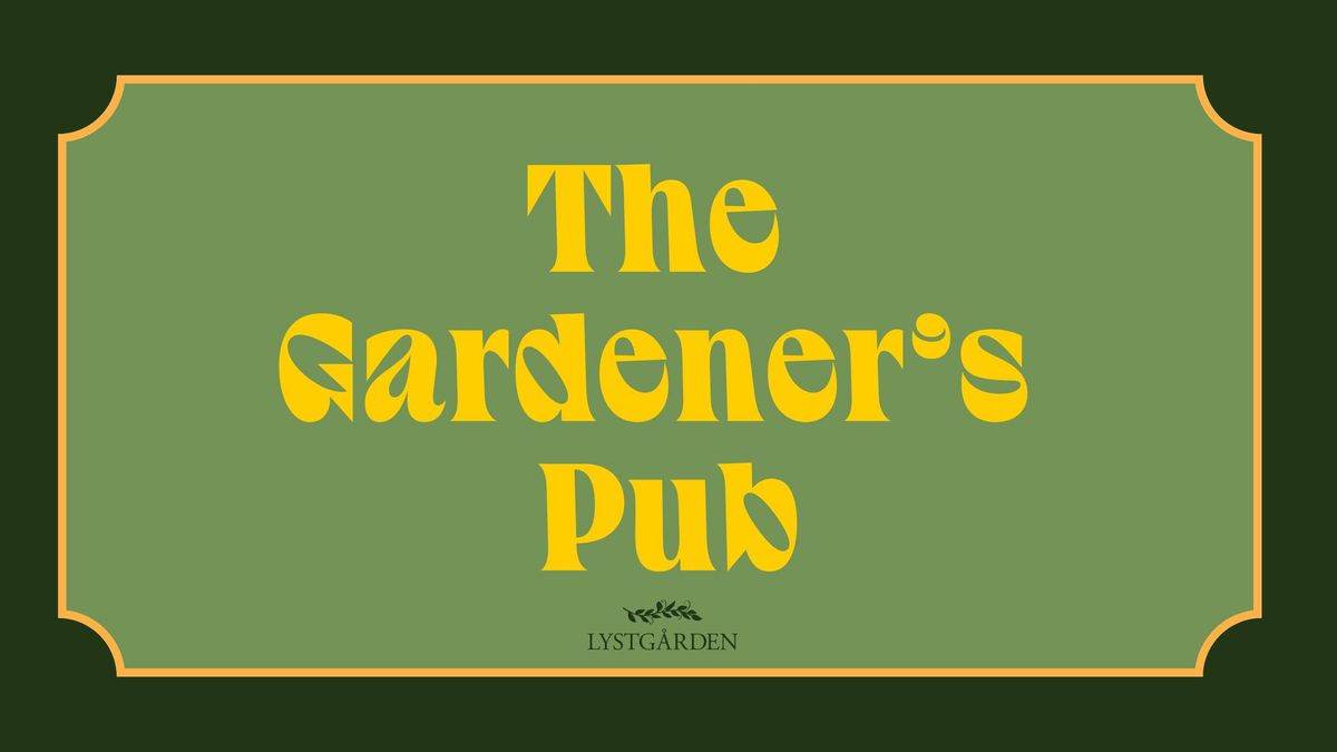 The Gardener's Pub - Jord\ud83c\udf43