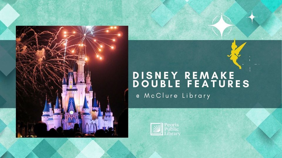 Disney Remakes Double Features , McClure Branch Library, Peoria, 27