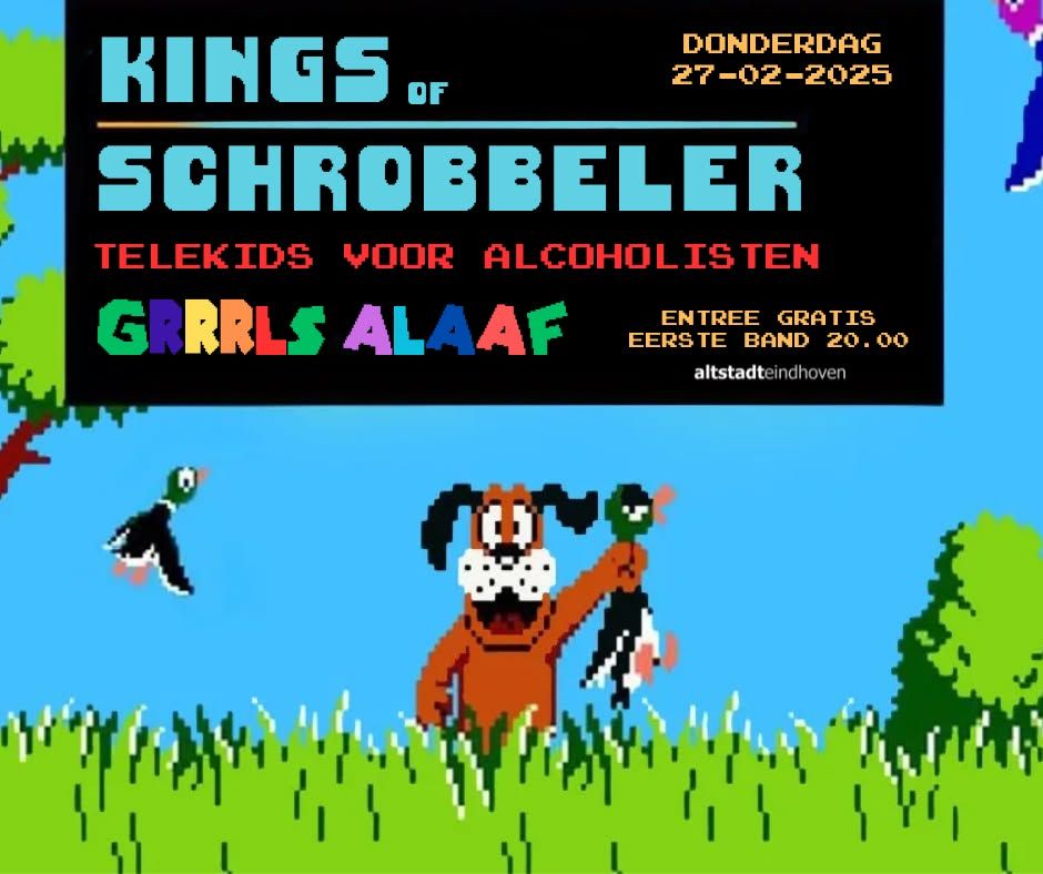 Kings of Schrobbeler + Telekids voor Alcoholisten + Girls Alaaf @ Altstadt