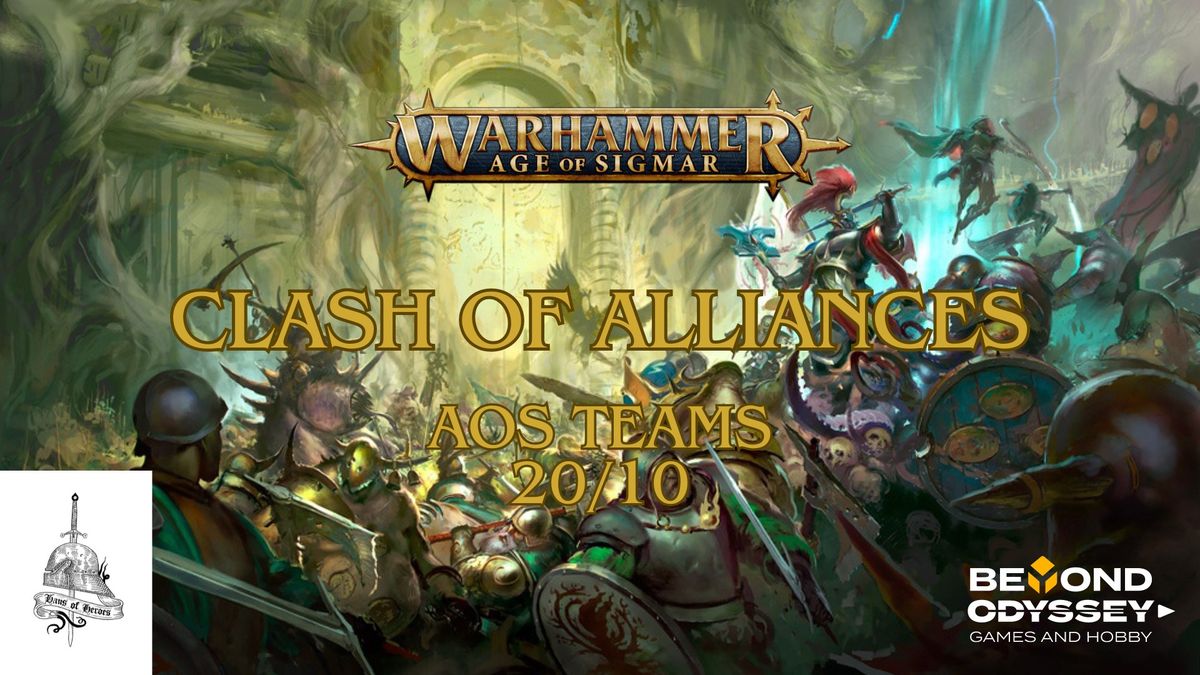 "Clash of Alliances" AOS Teams - Beyond Odyssey and Haus of Heroes