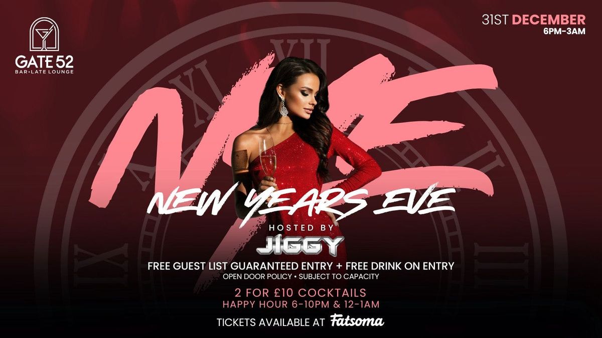 GATE 52 x NYE! TUES 31st DEC (Free Entry + Drink)\ud83e\udd42\u2728