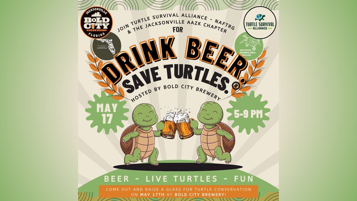 Drink Beer. Save Turtles.\u00ae at Bold City Brewery with Jacksonville AAZK