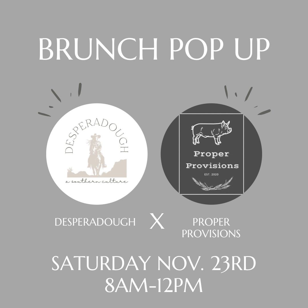 Proper Provisions and Desperadough Brunch Pop Up 