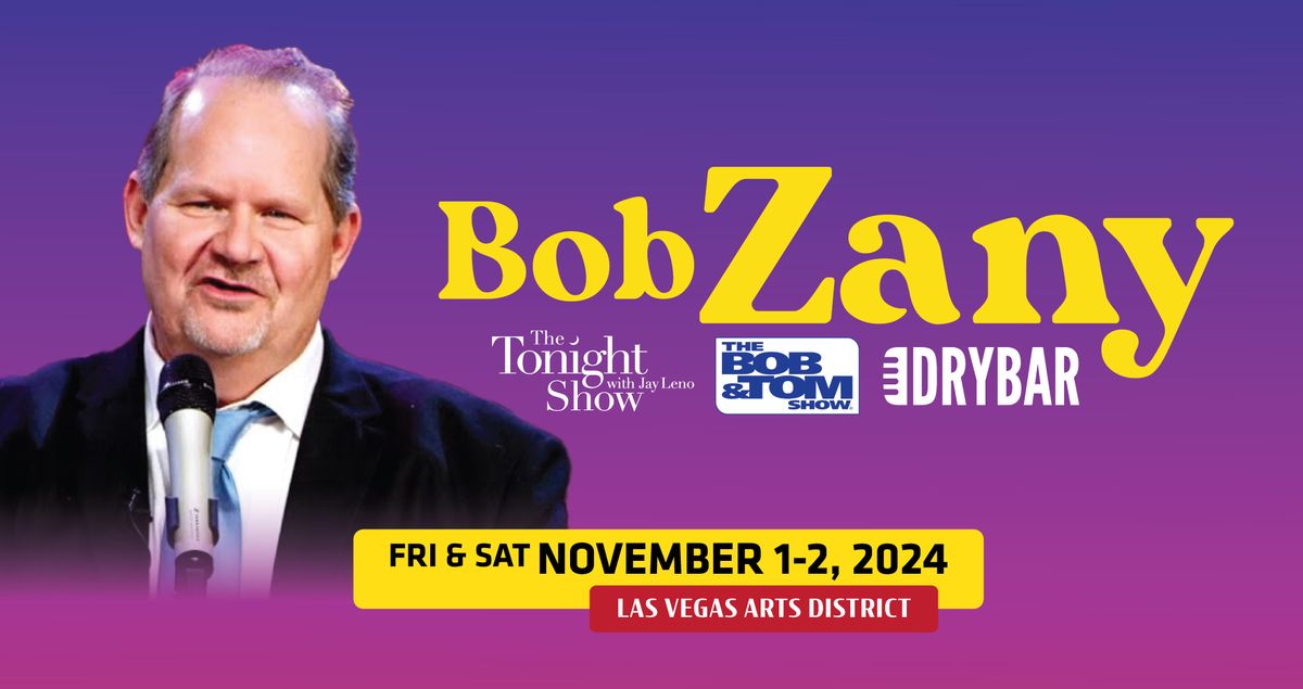 Bob Zany (Arts Disrict)