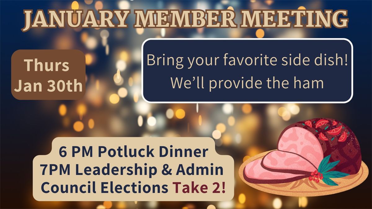 January Member Meeting- Holiday Potluck & Leadership Elections