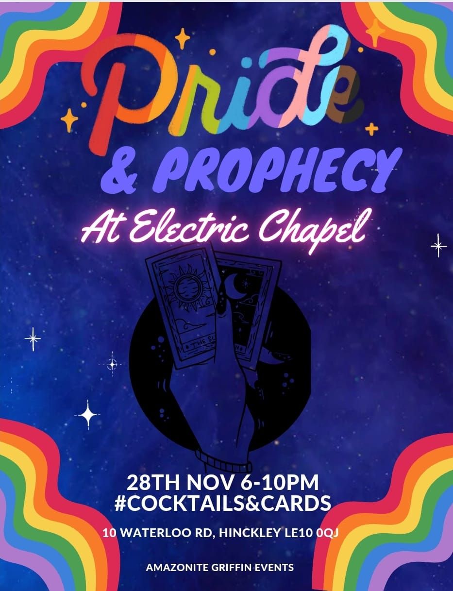 Pride & Prophecy @Electric Chapel 