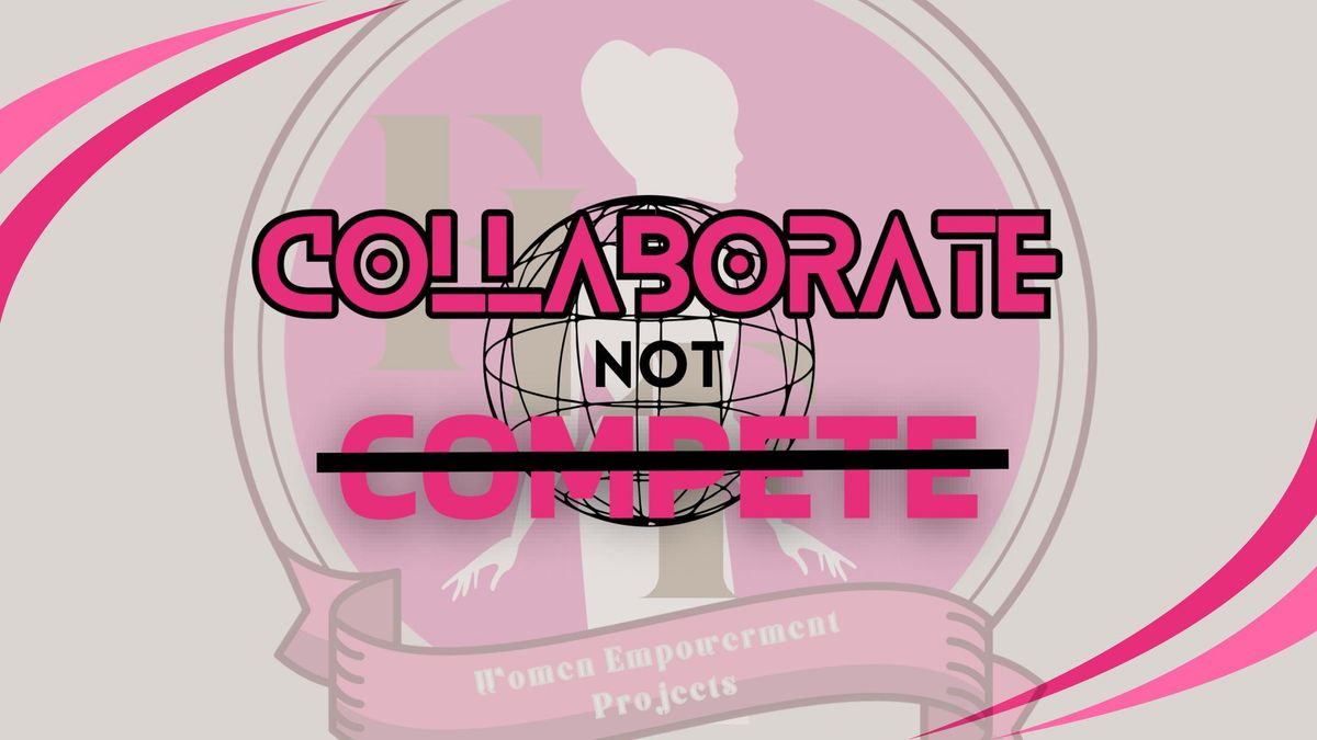 Collaborate NOT Compete 