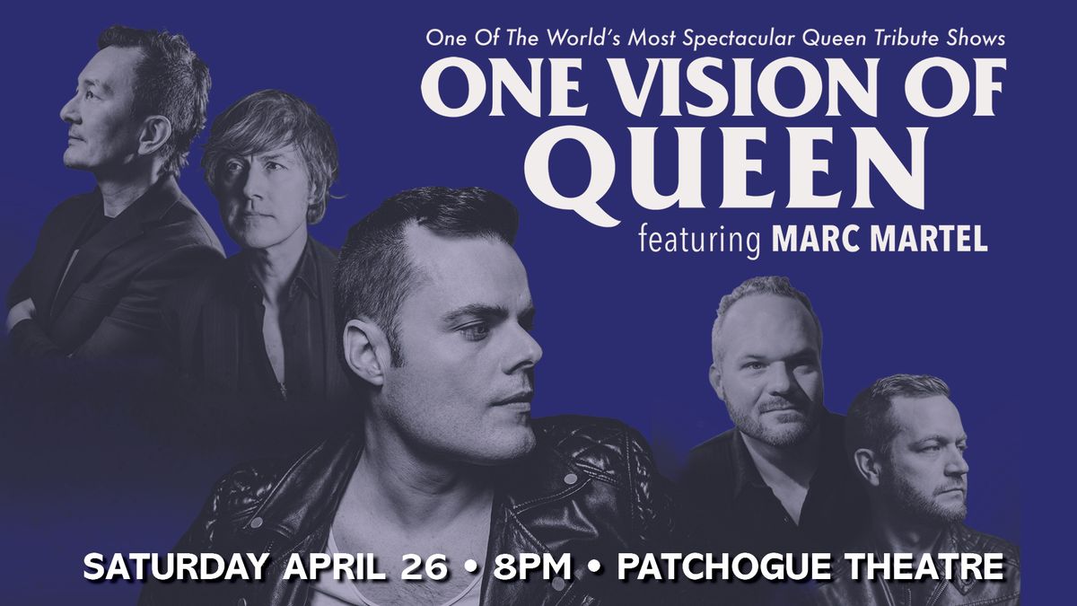 One Vision Of Queen: Featuring Marc Martel