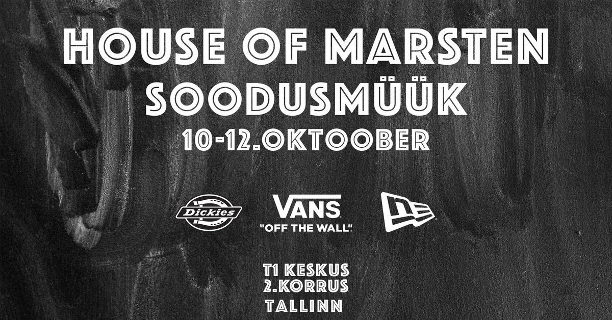 (Tallinn) House of Marsten soodusm\u00fc\u00fck 10.10-12.10 @T1