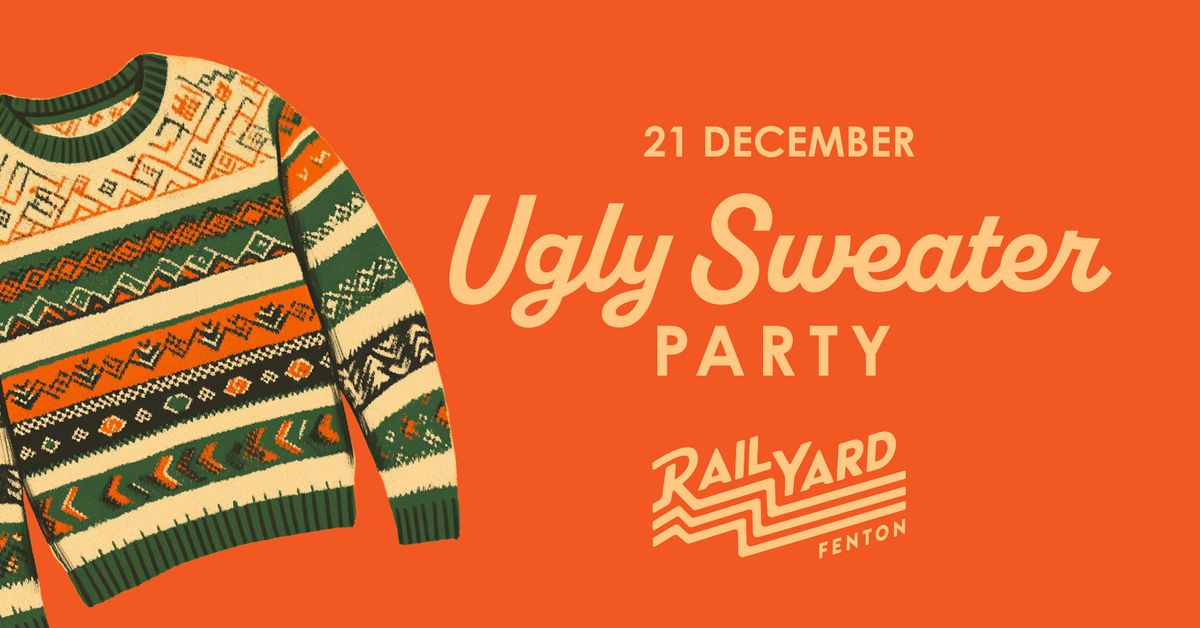 Ugly Sweater Party at RailYard Fenton