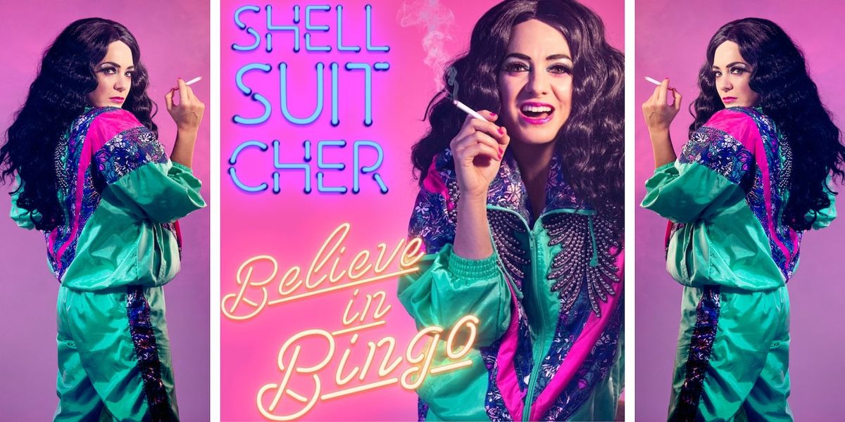 Believe in Bingo with Shell Suit Cher