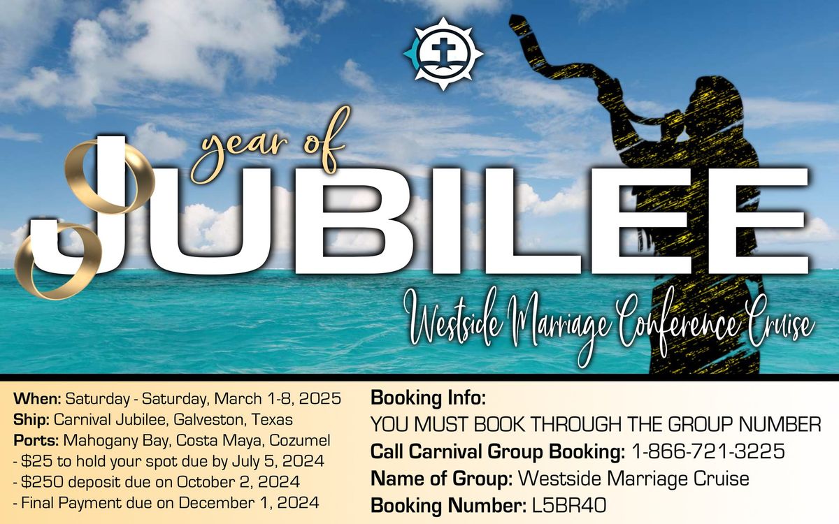 "It's A Year Of Jubilee" Westside Marriage Conference Cruise 2025 ][ Sat. - Sat., March 1-8, 2025