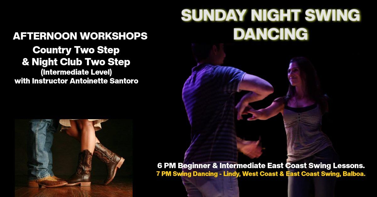 Sunday Afternoon Two Step Workshops & Evening Swing Dance