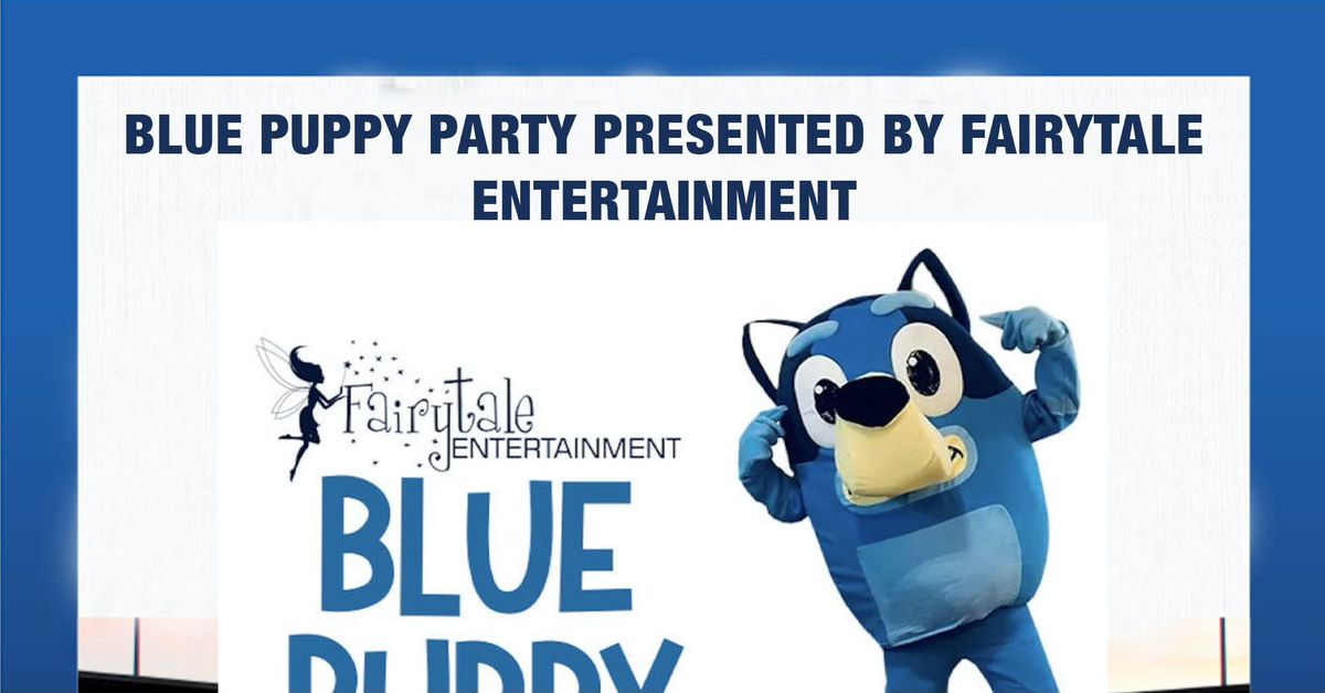 Blue Puppy Party presented by Fairytale Entertainment