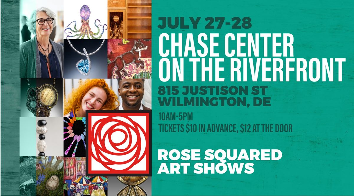 Rose Squared Art Show at the Chase Center on the Riverfront 