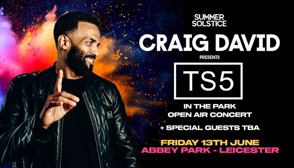 Craig David Presents TS5 - Abbey Park Leicester