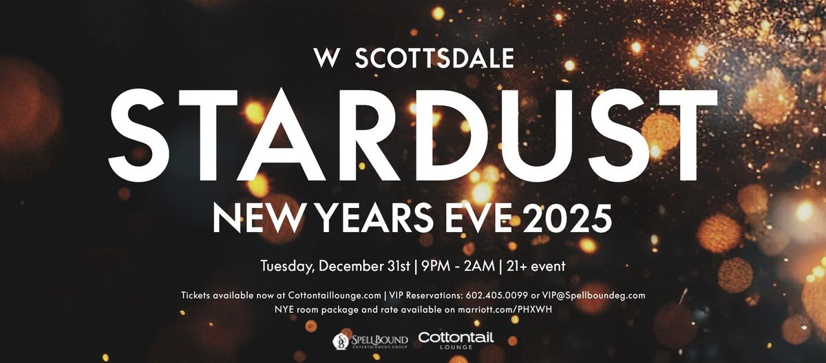 STARDUST New Years Eve Party at W Scottsdale