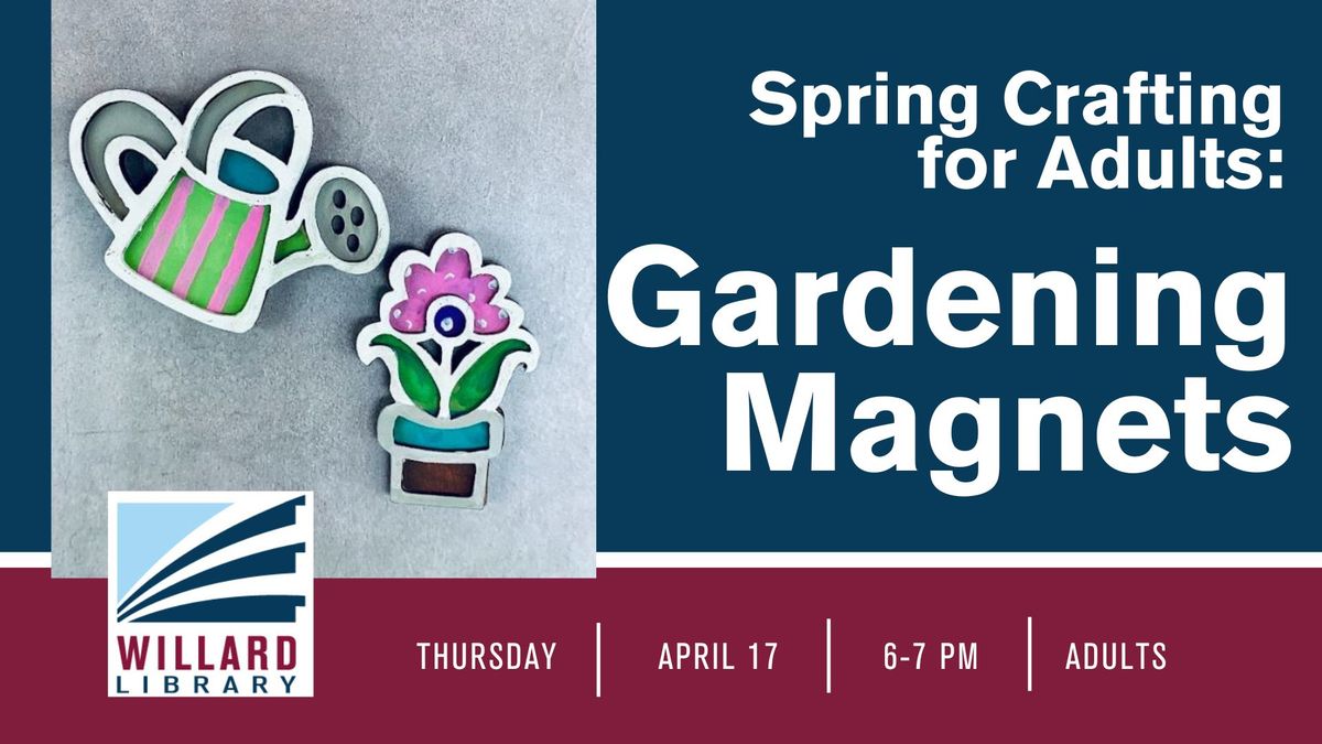 Spring Crafting for Adults: Gardening Magnets