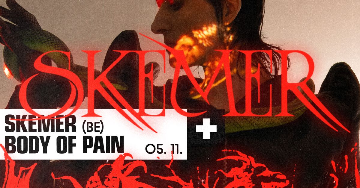 SKEMER (BE) \u271a BODY OF PAIN \/live