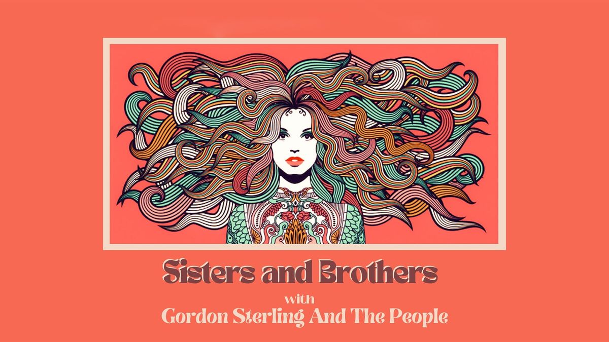 "The After Party" with Sisters & Brothers and support from Gordon Sterling and The People