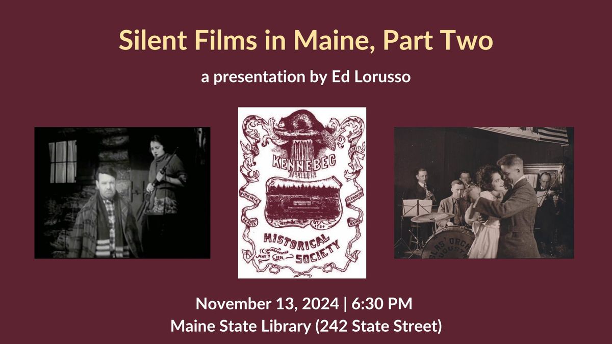 Silent Films in Maine, Part Two